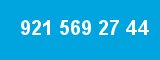 921 569 27 44